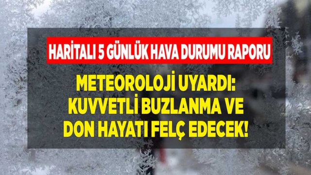 Haritalı Meteoroloji Tahmin Raporu: Kuvvetli Buzlanma ve Don Uyarısı Yapıldı! 1