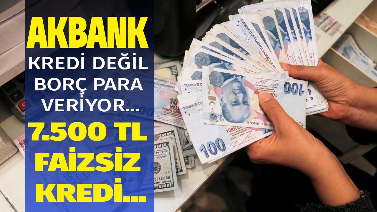 Kredi Kartı Olanlara Faizsiz Kredi Müjdesi! Bu Devirde Kardeşin Kardeşe Vermediği Borç Parayı Akbank Sıfır Faizli Veriyor 1