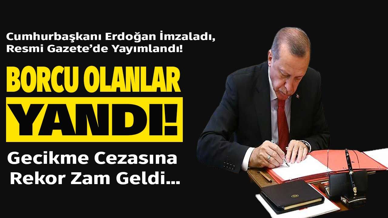 Cumhurbaşkanı Erdoğan'dan Flaş Karar! Borcu Olanlar Yandı, Faize Rekor Zam Açıklandı 1