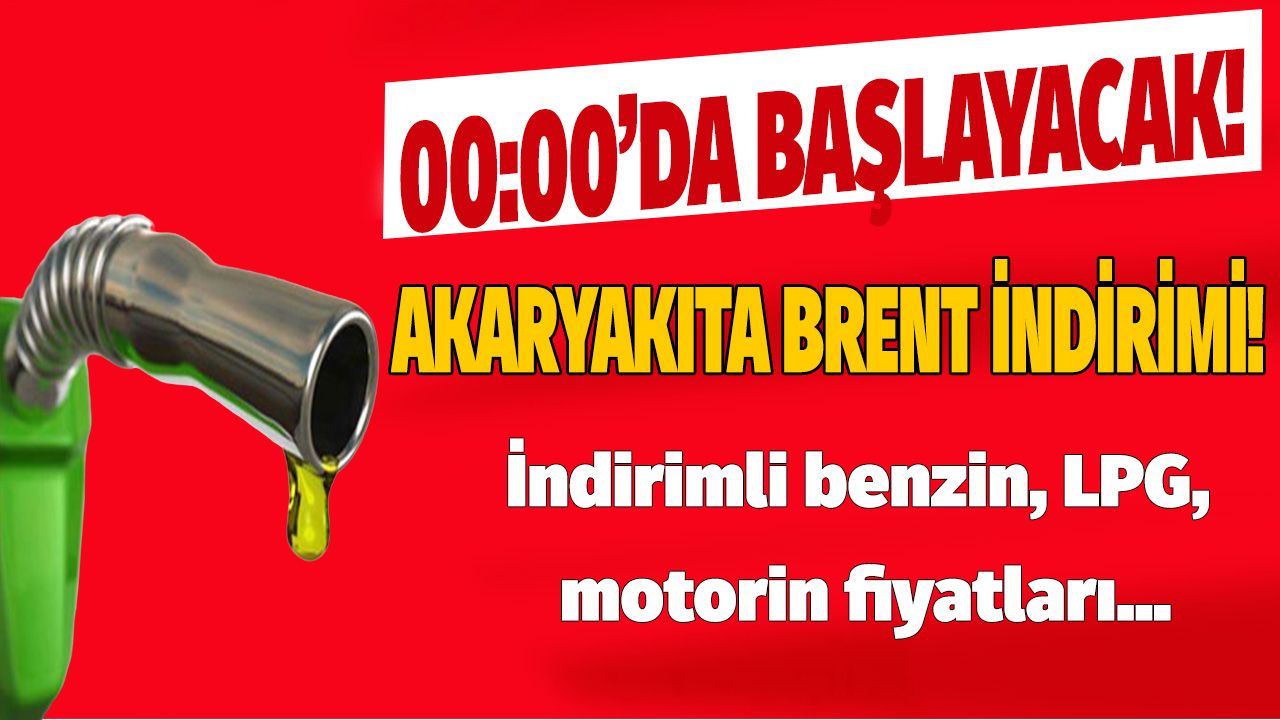 Brent petrol çakıldı, beklenen indirim açıklandı! İndirimli benzin, motorin LPG fiyatları ile gece 00:00'dan sonra alan daha az ödeyecek! 1