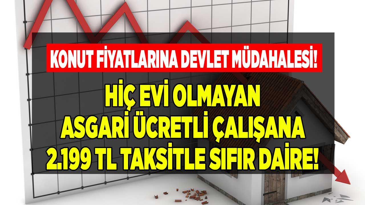 Devlet sahaya indi! Dar gelirli vatandaşa sıfır 2+1 daire aylık 2.199 TL taksitle TOKİ eliyle satılacak 1