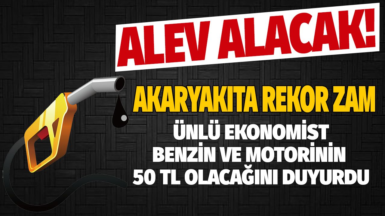 Akaryakıta tarihi zam: 30 TL olacağını ilk o bilmişti, bu sefer 50 TL olacak dedi! Zam beklentisi tutarsa araç sahipleri kontak kapatma eylemi yapar 1