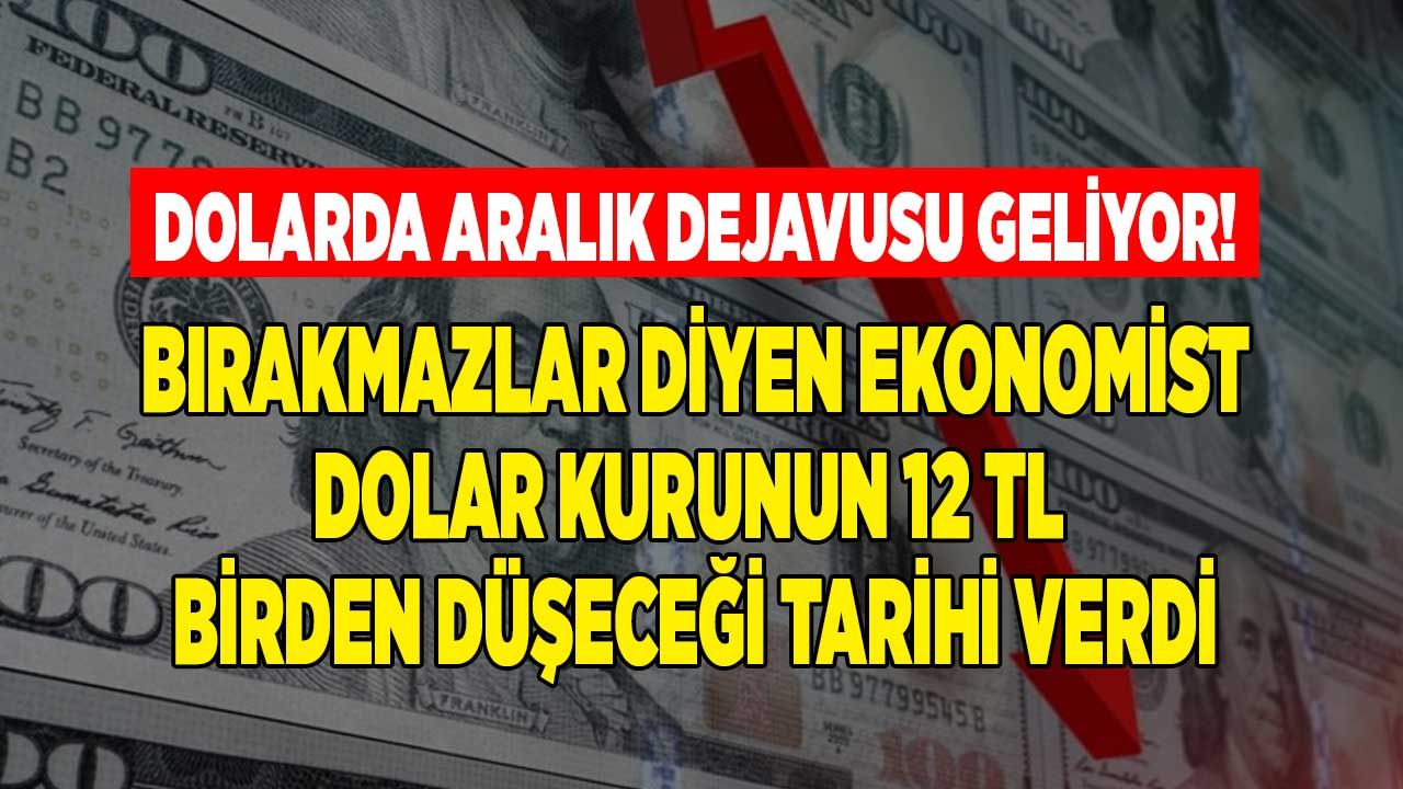 Dolar kurunda 20 Aralık dejavusu ile ters köşe iddiası! Bırakmazlar diyen ünlü ekonomist doların 12 TL birden düşeceği tarihi verdi 1