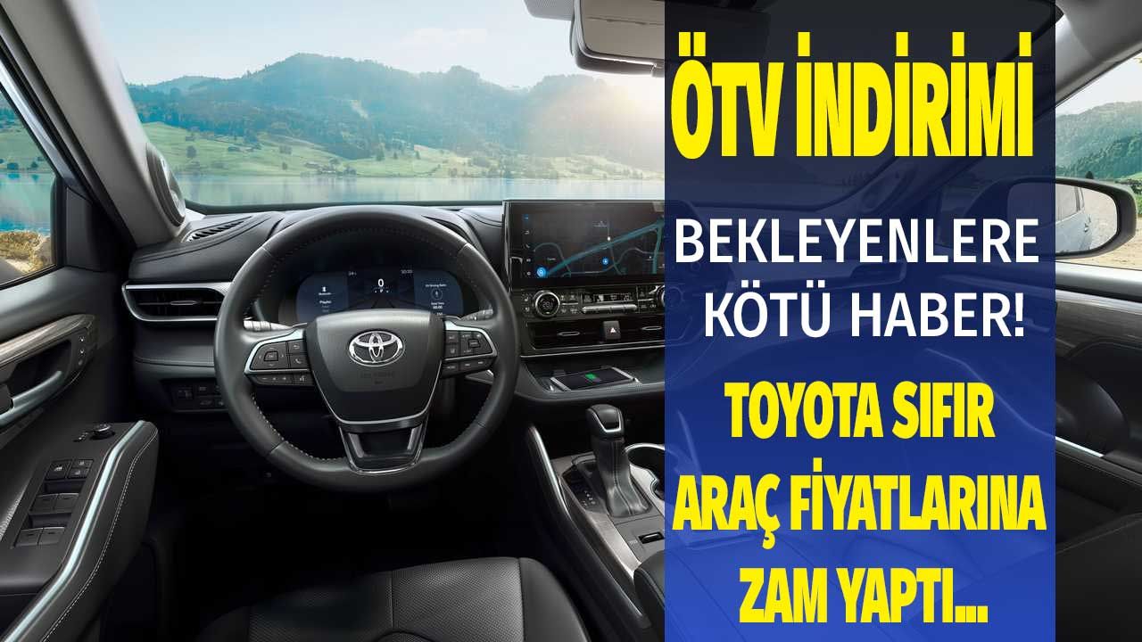 İndirim bekleyenlere ters köşe! ÖTV indirimi bekleyen sıfır araç fiyatları Ağustos 2022 listesi açıklandı, Toyota zamla başladı... 1