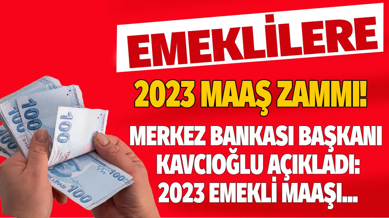 Son Dakika: Merkez Bankası Başkanı Şahap Kavcıoğlu açıkladı! 2023 emekli maaş zammı ile 2000 öncesi, sonrası SKK, Bağkur, Memur emeklisi maaşı ne kadar olacak? 1