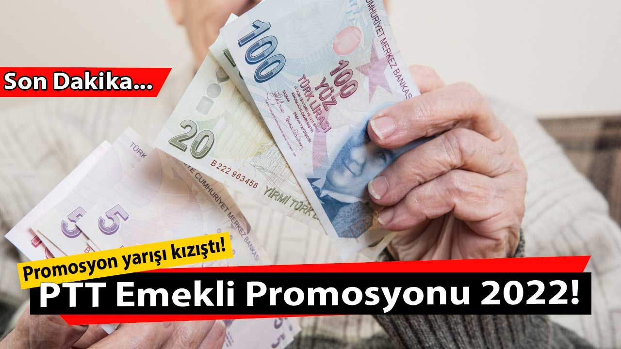 Emekliye promosyon yarışında PTT farkı! PTT emekli promosyonu 2022 ne kadar, güncel tutar kaç TL? 1