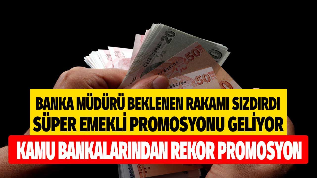 Banka müdürü sızdırdı: Kamu bankalarından süper emekli promosyonu geliyor! Ziraat Bankası, Halkbank, Vakıfbank promosyon 2022 rekoru kırılacak mı? 1