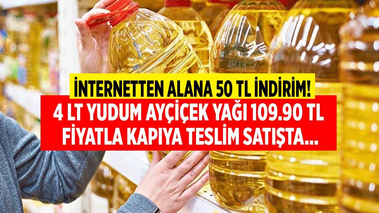 İnternetten alana 50 TL indirim var! Yudum Ayçiçek yağı 4 LT fiyatı sadece 109.90 Lira, aynı gün kapınızda 1