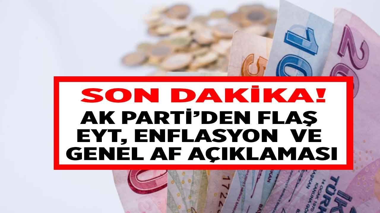 AK Parti'den son dakika EYT, enflasyon ve genel af açıklaması geldi! EYT'de son durum ne, hangi tarihte çıkacak, kimler hemen emekli olacak? 1