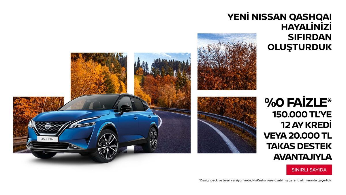 Nissan faizleri sıfırladı! 150 Bin TL, 70 Bin TL, 60 Bin TL faizsiz kredi desteği! 2