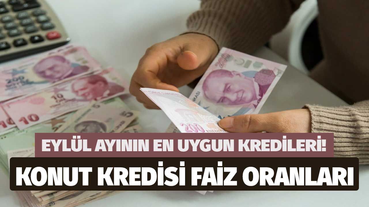 Konut kredisi faiz oranlarına beklenen güncelleme geldi! Eylül ayının en uygun kredi teklifleri 1