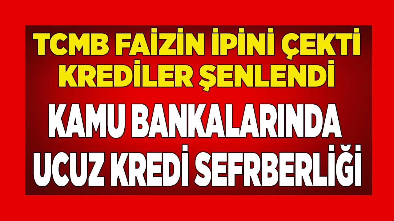 Merkez Bankası faizin ipini çekti krediler şenlendi! TCMB sonrası Ziraat Bankası Halkbank ve Vakıfbank'ta ucuz kredi seferberliği 1