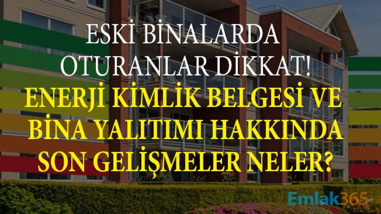 Eski Binalarda Enerji Kimlik Belgesi Alınmazsa Ne Olur, EKB ve Dış Cephe ve Bina Mantolama Zorunlu Mu?