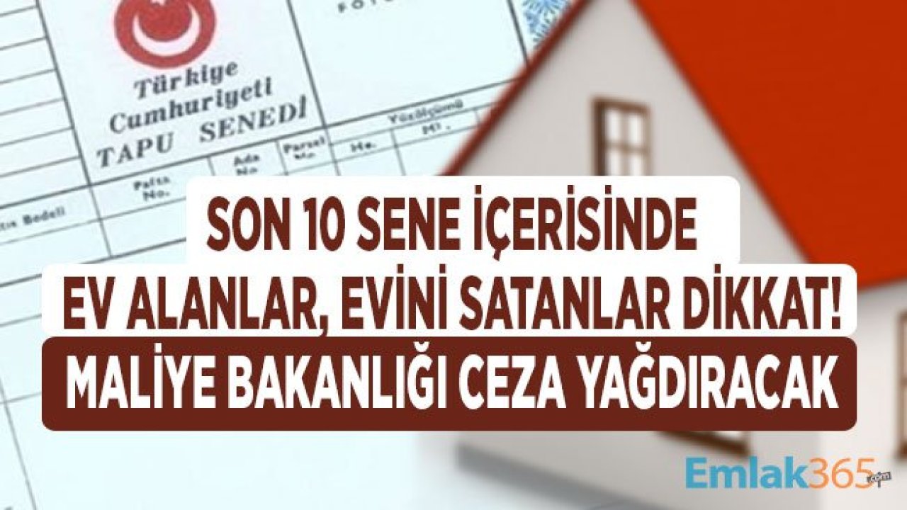 Son 10 Sene İçerisinde Tapu Harcı Ödeyenler Dikkat! Maliye Bakanlığı Eksik Beyan Avında, Bunu Yapanlara Ceza Yağacak