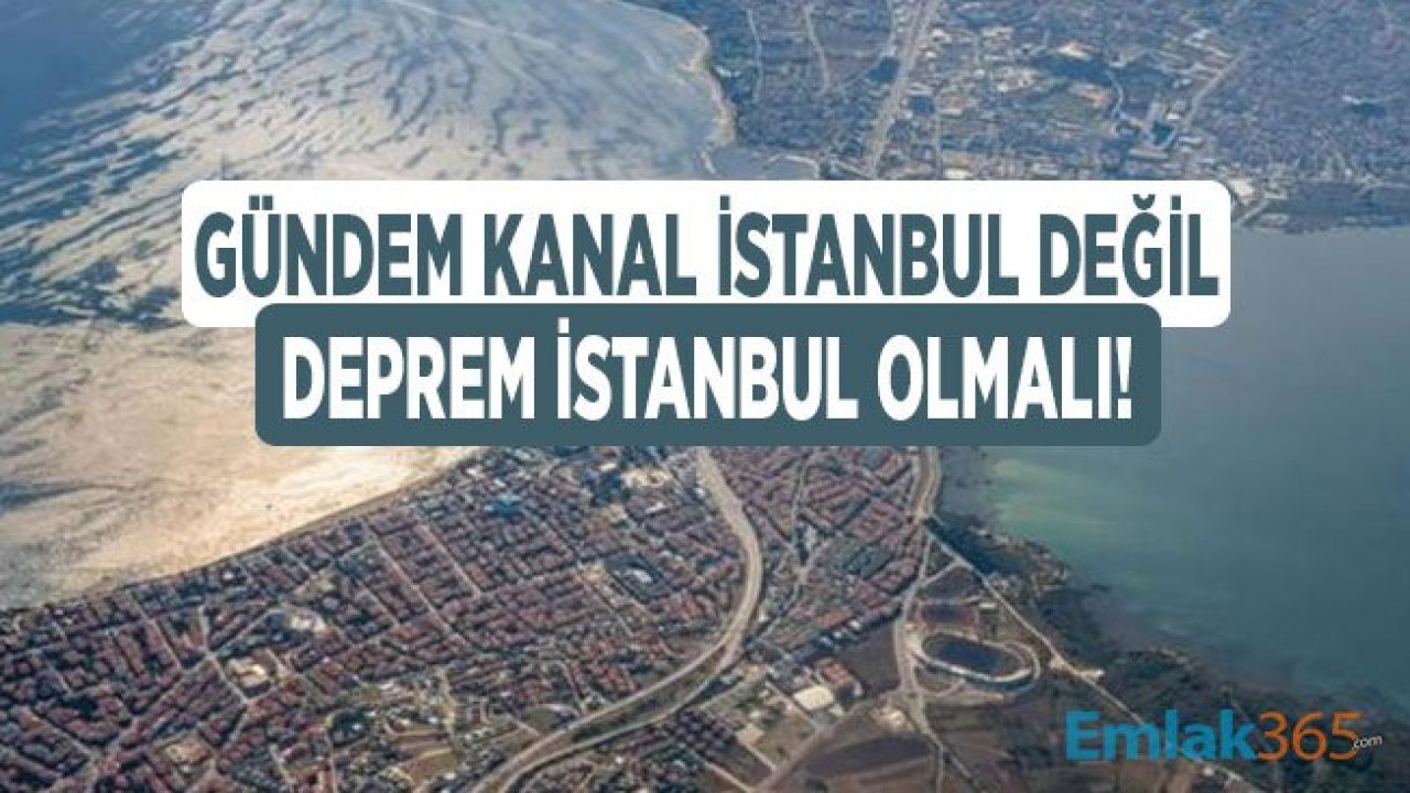 İBB İmar ve Şehircilik Daire Başkanı Gürkan Akgün: Kanal İstanbul'un Maliyeti İle İstanbul Depremi Yıkılmadan Atlatır!