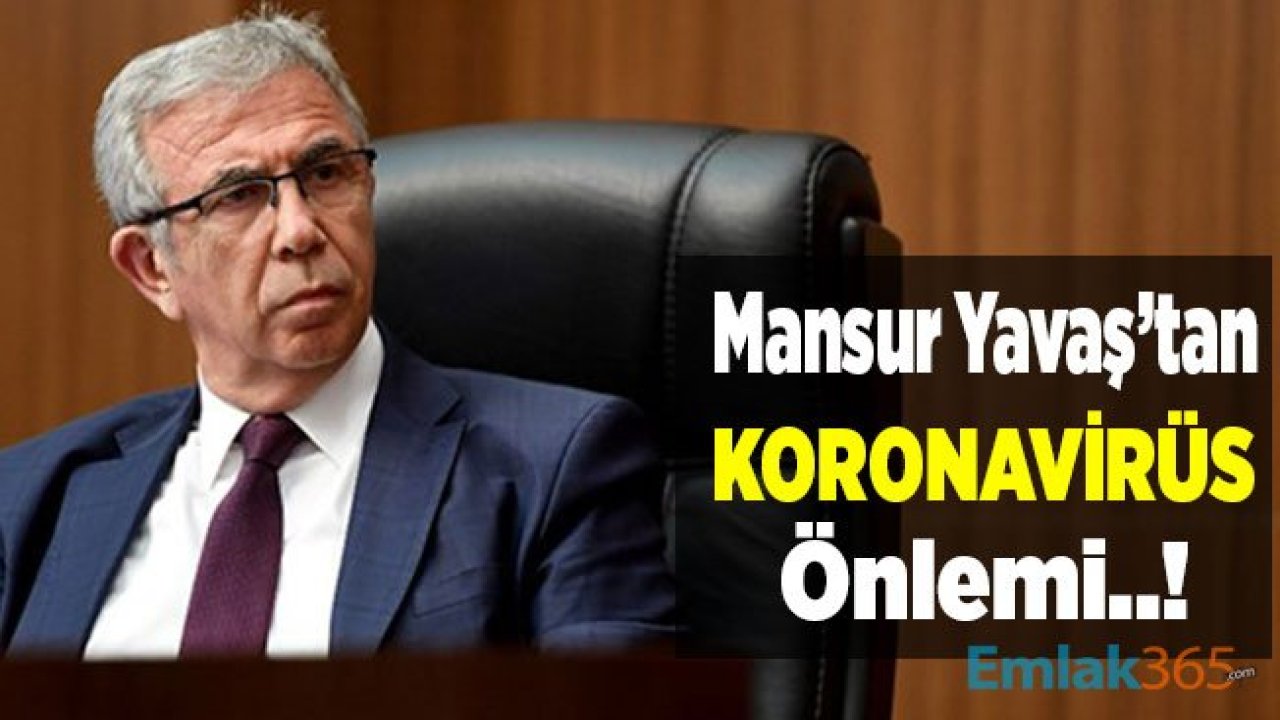 Mansur Yavaş'tan Koronavirüs Önlemi! Ankara Büyükşehir Belediyesi Temizlik Çalışmalarına Başladı