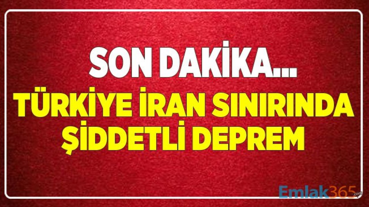 AFAD ve Kandilli Rasathanesi'nden Son Dakika Deprem Açıklaması! Türkiye İran Sınırında Deprem