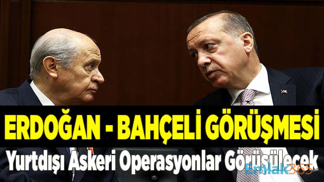 Cumhurbaşkanı Erdoğan MHP Lideri Devlet Bahçeli ile Görüşecek