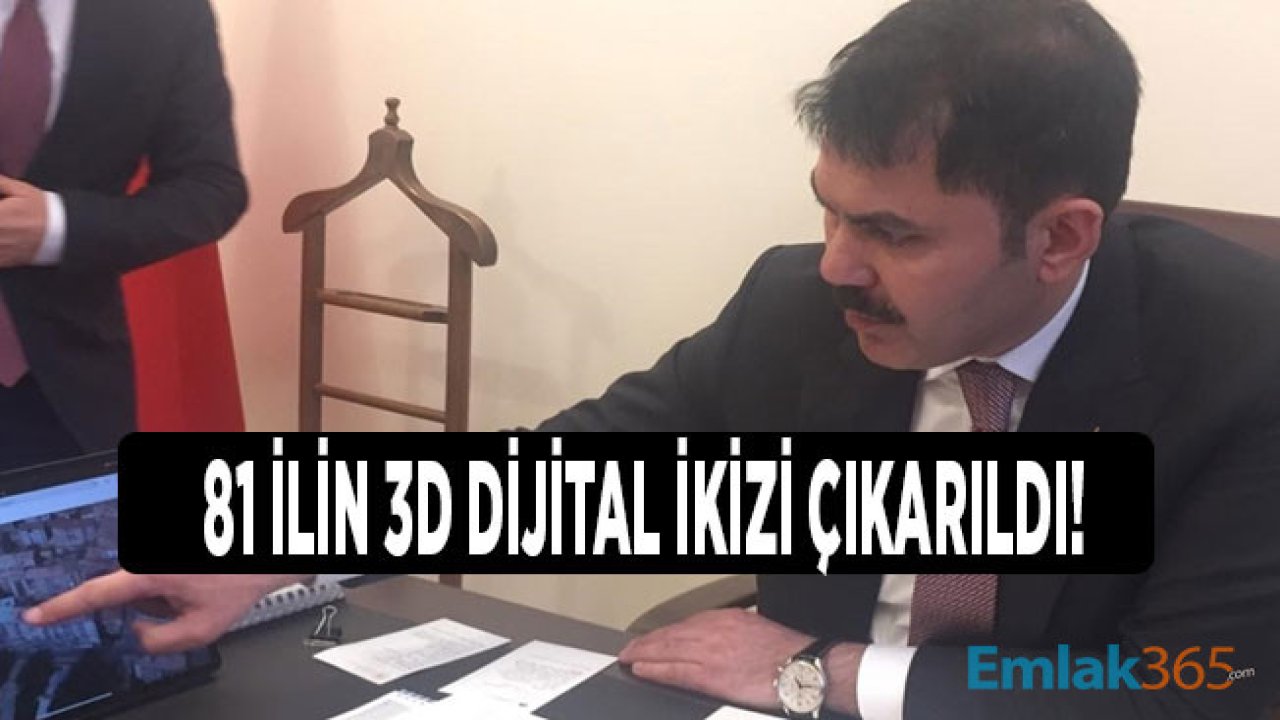 Bakan Kurum Açıkladı: 81 İlin 3D Dijital İkizi Çıkarıldı, Deprem Sonrası Acil Müdahale Edilecek Binalar Böyle Belirlenecek!