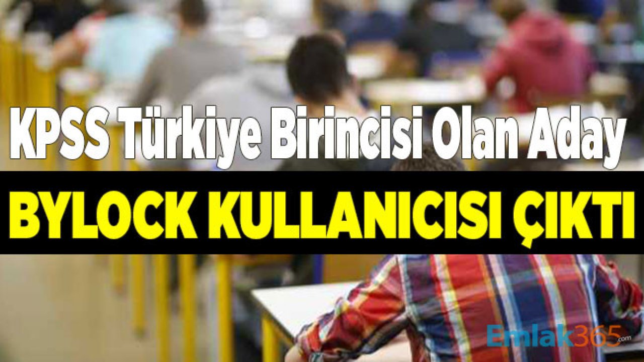 KPSS'de Türkiye Birincisi Olan Aday Yurtdışı Yasaklı Bylock Kullanıcısı Çıktı