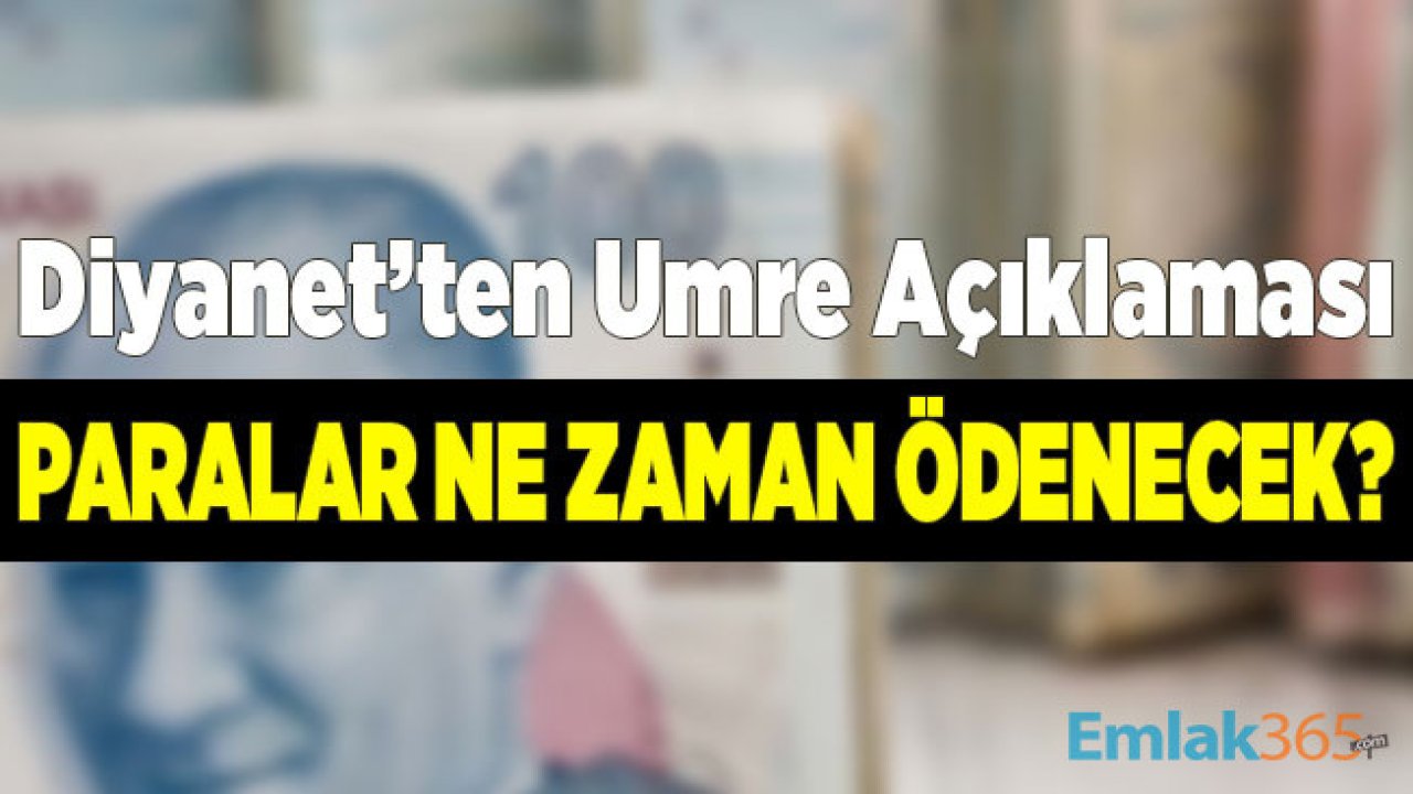 Umre'ye Gidemeyen Vatandaşlar Paralarını Ne Zaman Alabilecekler?