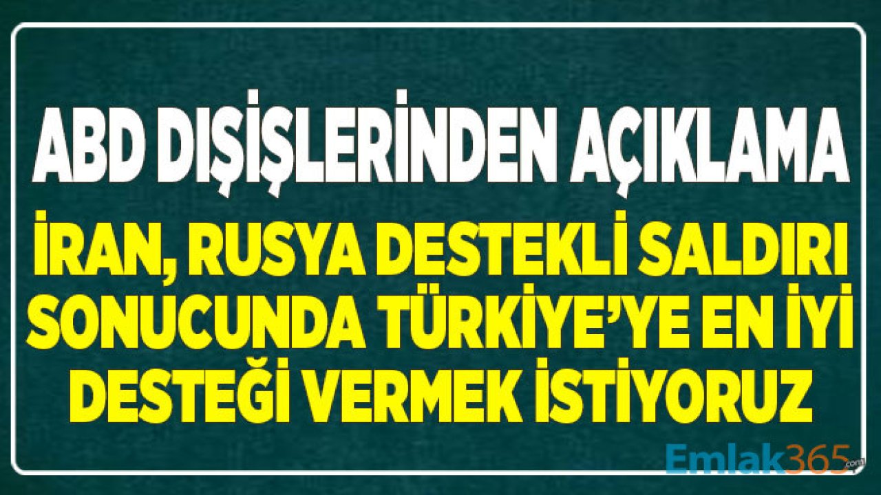 ABD'den Yazılı Açıklama: NATO Müttefikimiz Türkiye'ye En İyi Desteği Vermek İstiyoruz