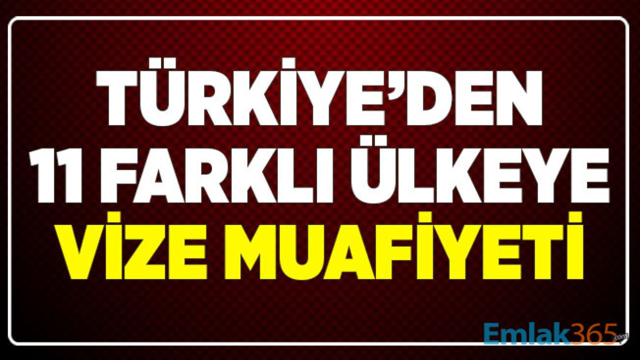 Türkiye'den 11 Ülke için Vize Muafiyeti Kararı Resmi Gazete'de Yayımlandı