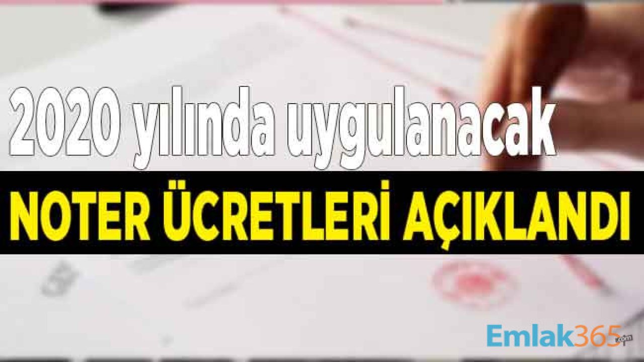 2020 Yılı Noterlik Ücret Tarifesi Resmi Gazete İle Yayımlandı! Noter Ücretleri Kaç TL Oldu?