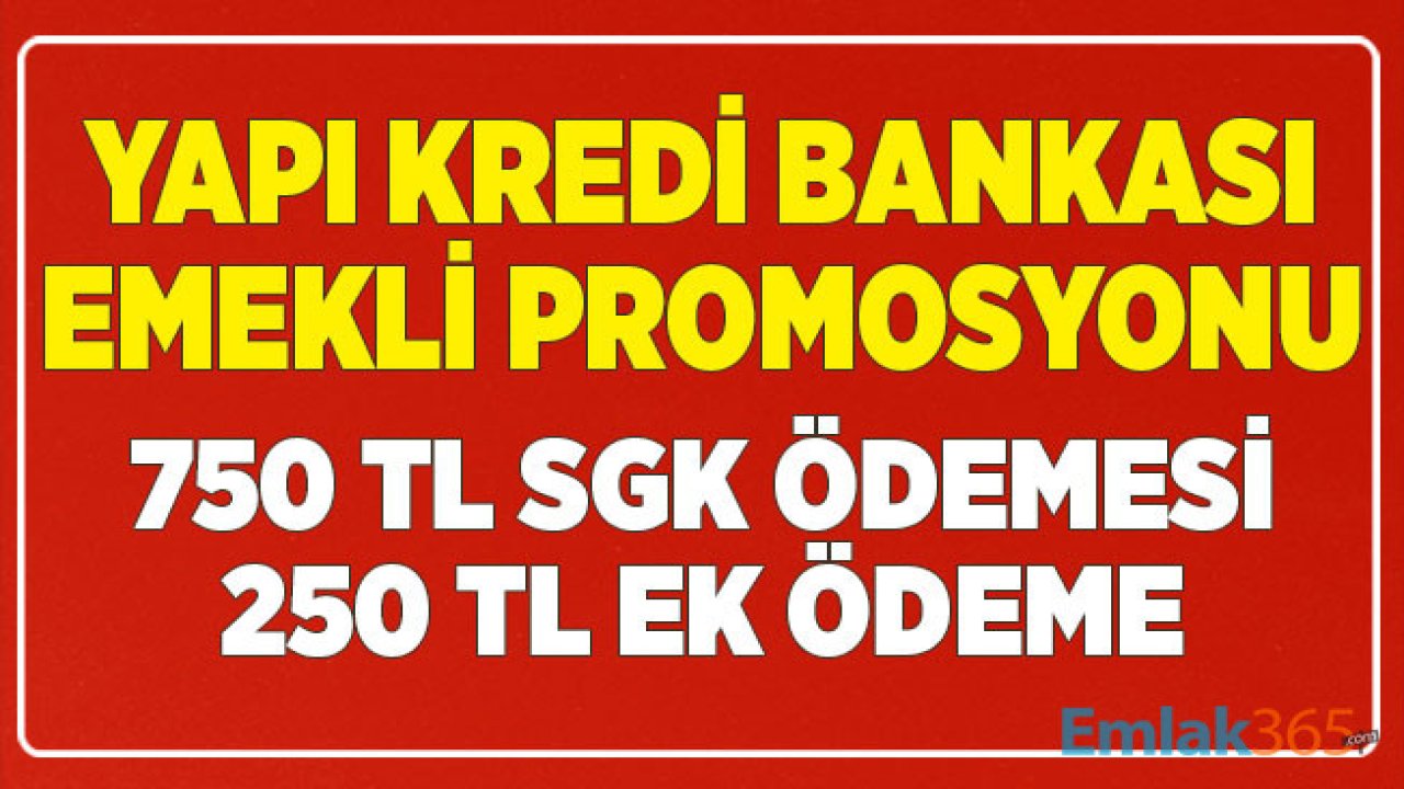 Yapı Kredi Bankası Mart 2020 Emekli Maaşı Promosyon Ödemesi