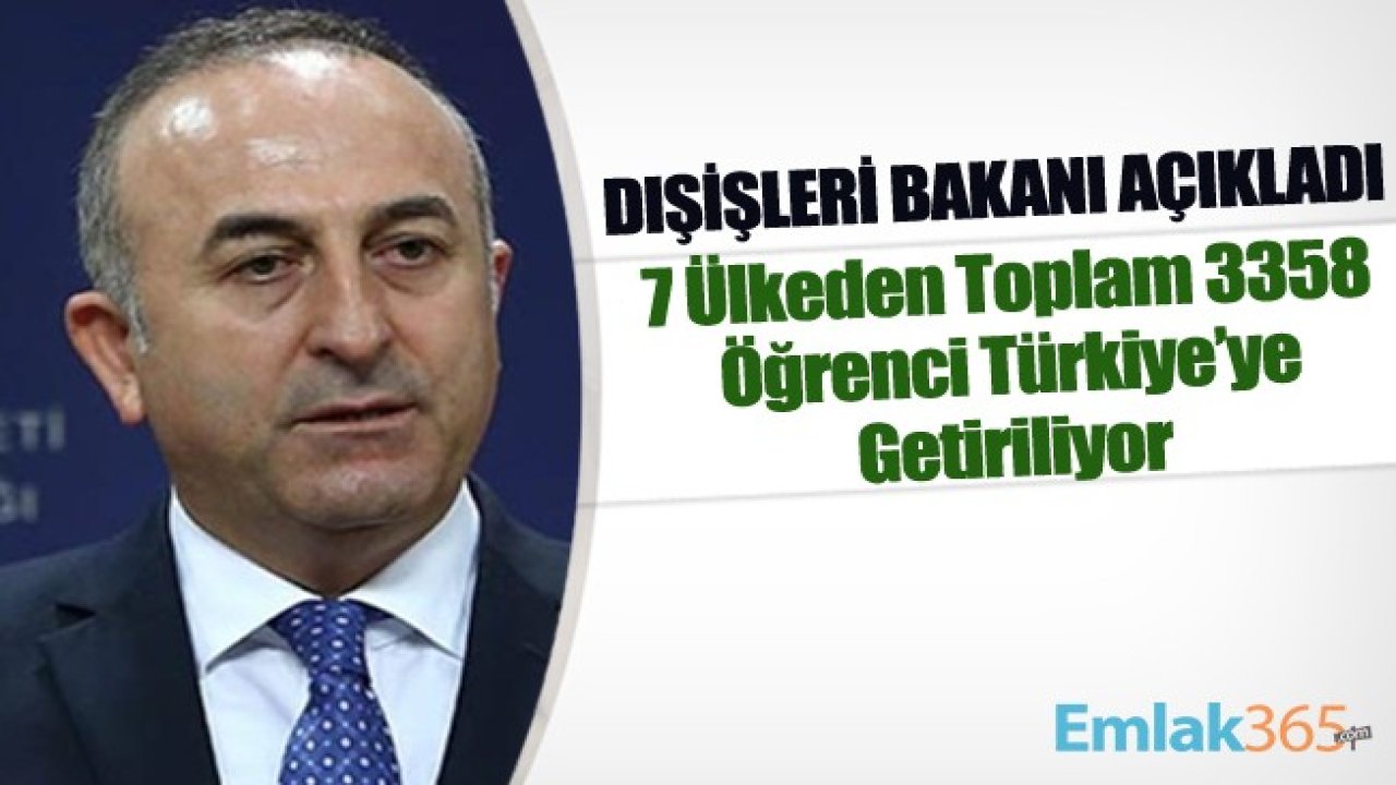 7 Ülkeden Toplam 3358 Öğrenci Türkiye'ye Getiriliyor! Karantinaya Alınacak Öğrenciler Hangi Şehirlerdeki Yurtlara Yerleştirilecek?