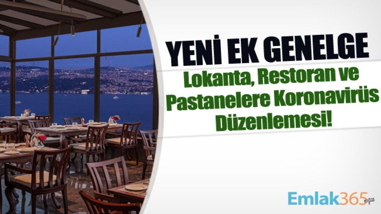 Son Dakika! İçişleri Bakanlığı'ndan Yeni Ek Genelge! Lokanta, Restoran Ve Pastanelere Koronavirüs Düzenlemesi! Yeni Uygulama Nasıl Olacak?