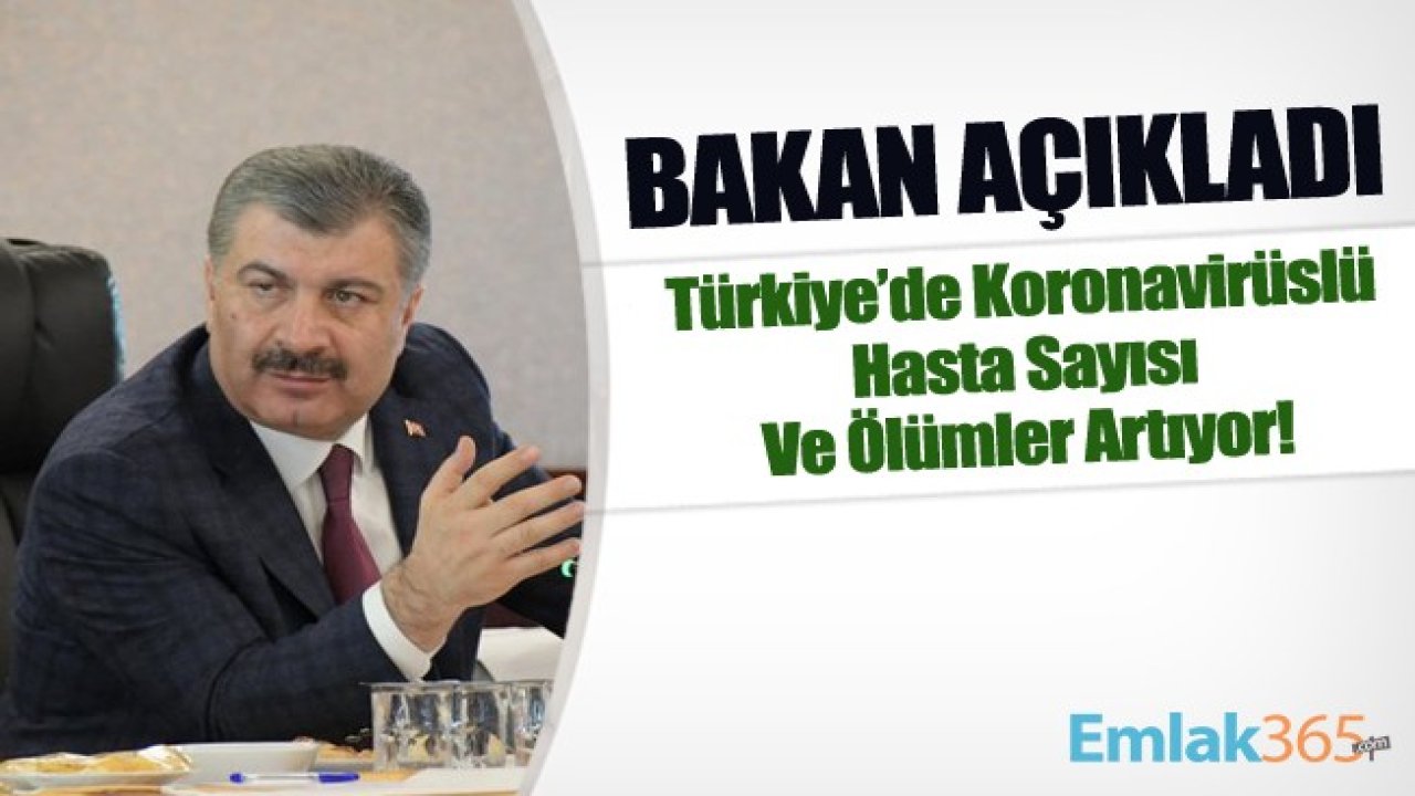 Türkiye'nin Koronavirüs Tablosu Ağırlaşıyor! Sağlık Bakanı Fahrettin Koca Açıkladı! Hasta ve Ölü Sayısı Artıyor!