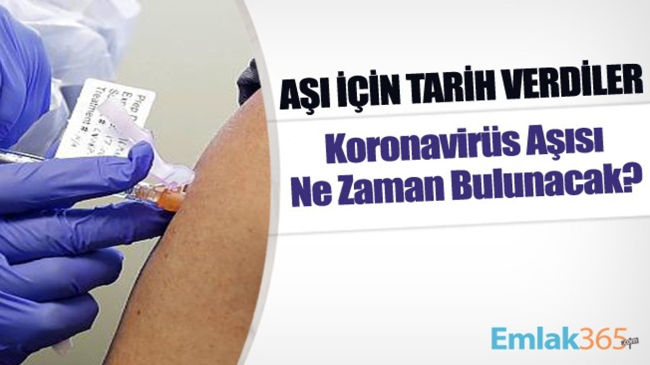 Koronavirüs Aşısı İçin Tarih Verdiler! Koronavirüs Aşısı Ne Zaman Bulunacak?