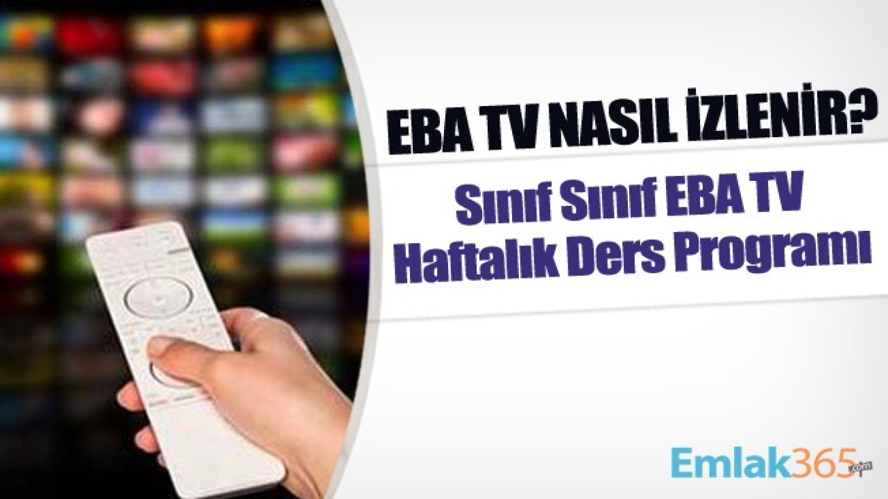 EBA TV Haftalık Ders Programı Belli Oldu! EBA TV Sınıf Sınıf Haftalık Ders Programı! TRT EBA TV Nasıl İzlenir?