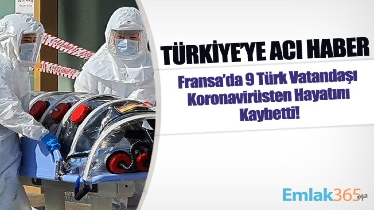 Fransa'dan Türkiye'ye Acı Haber! 9 Türk Vatandaşı Koronavirüsten Hayatını Kaybetti!