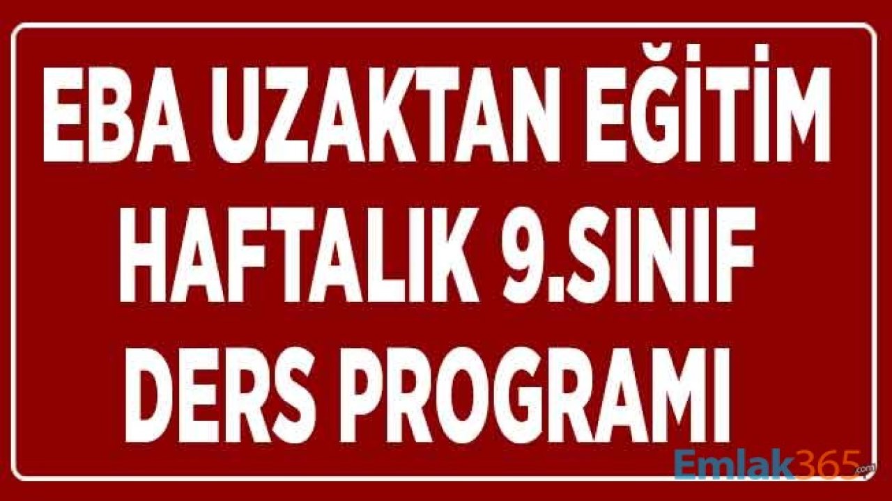 9 Sınıf Lise 1 EBA TV Ders Programı (Uzaktan Eğitim 9. Sınıf Ders Saatleri)