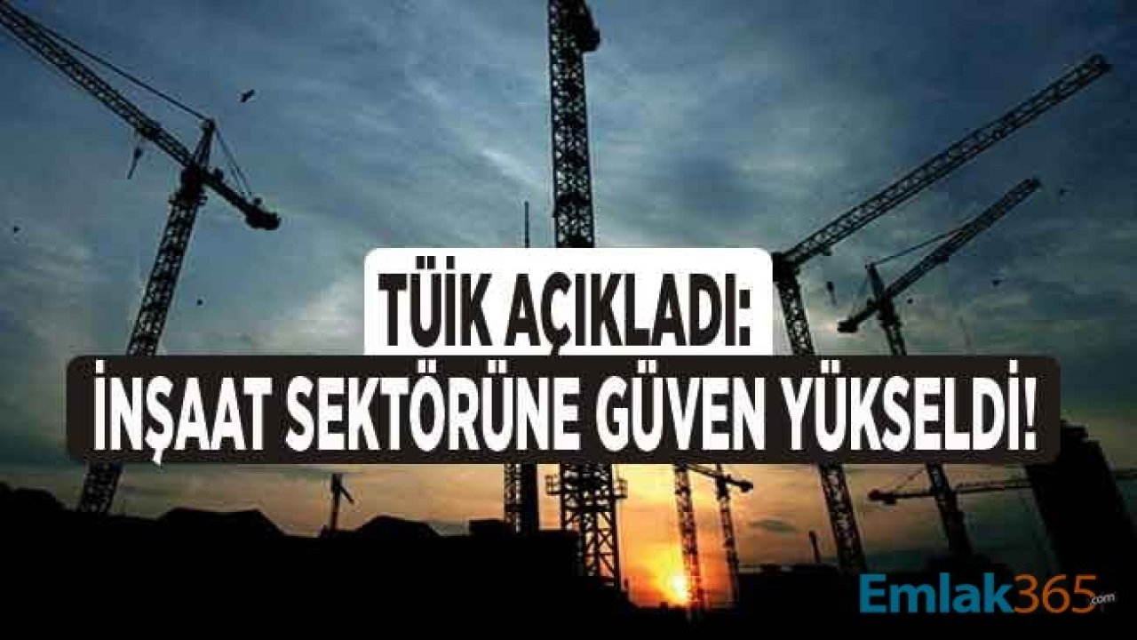 TÜİK Sektörel Güven Endeksleri, Mart 2020 Raporu Yayımlandı, İnşaat Sektörüne Güven Yükseldi!