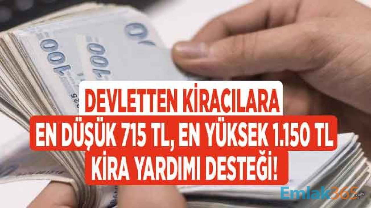 Devletten Kiracılara En Düşük 715 Lira, En Yüksek 1.150 TL Kira Yardımı Desteği! Kentsel Dönüşüm Kira Yardımı Nasıl Alınır?