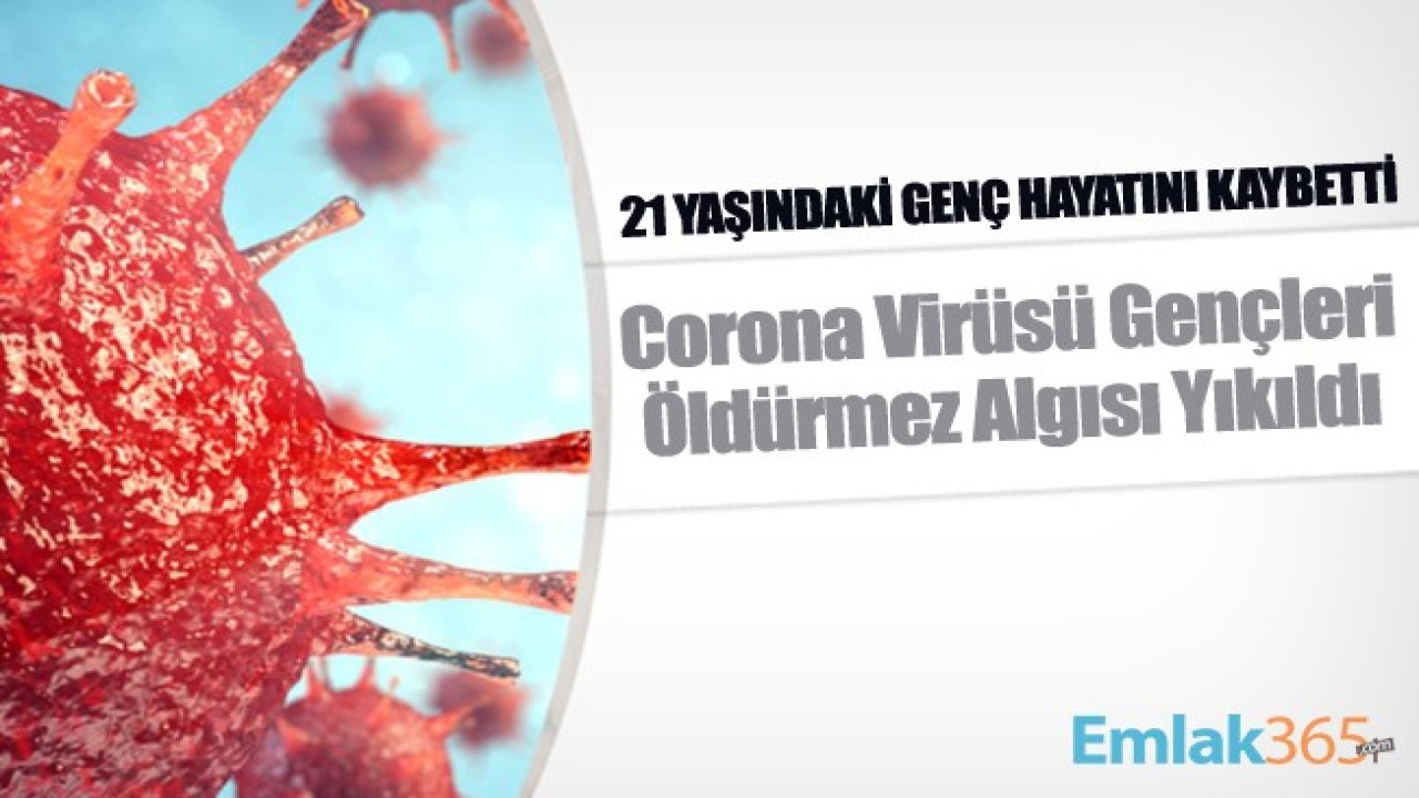 Corona Virüsü Sadece Yaşlıları Öldürüyor Algısı Yıkıldı! İngiltere'de 21 Yaşındaki Genç Corona Virüsü Yüzünden Canından Oldu!