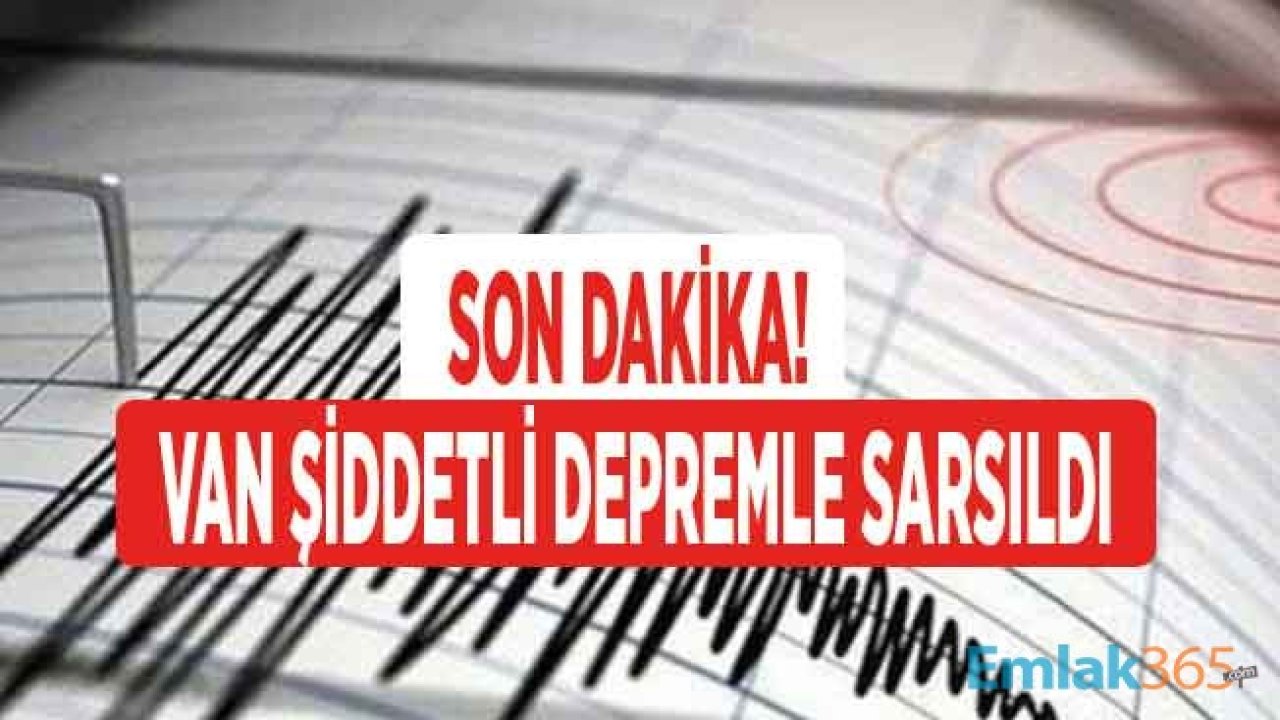 SON DAKİKA DEPREM HABERİ: AFAD ve Kandilli Rasathanesi Duyurdu, Van Başkale Böğrüpek Şiddetli Depremle Sarsıldı!