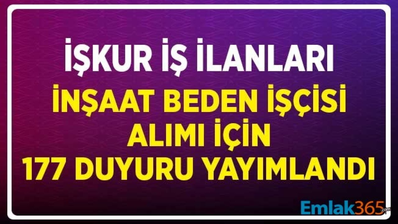 Nisan Ayı İŞKUR İnşaat İşçisi Alım İlanları Yayımlandı! Kadro ve Kontenjan Detayları