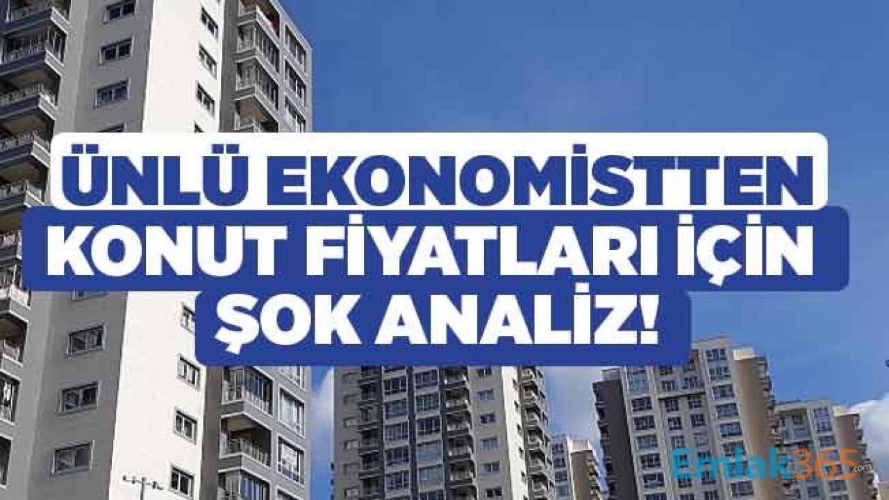 Ekonomist Selçuk Geçer: Konut Fiyatları Yerle Bir Olacak!