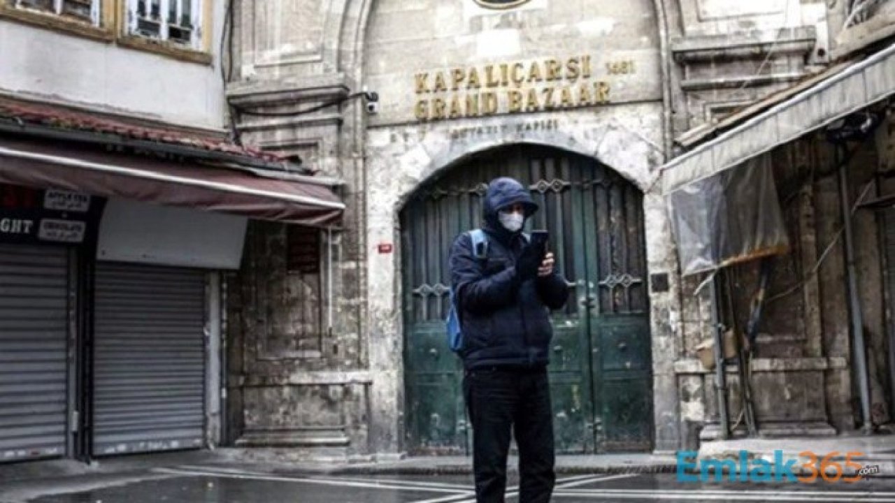 Salgın Nedeniyle Kapatılan Kapalıçarşı İçin Açılış Tarihi Verildi! Hangi Önlemler Alınacak?