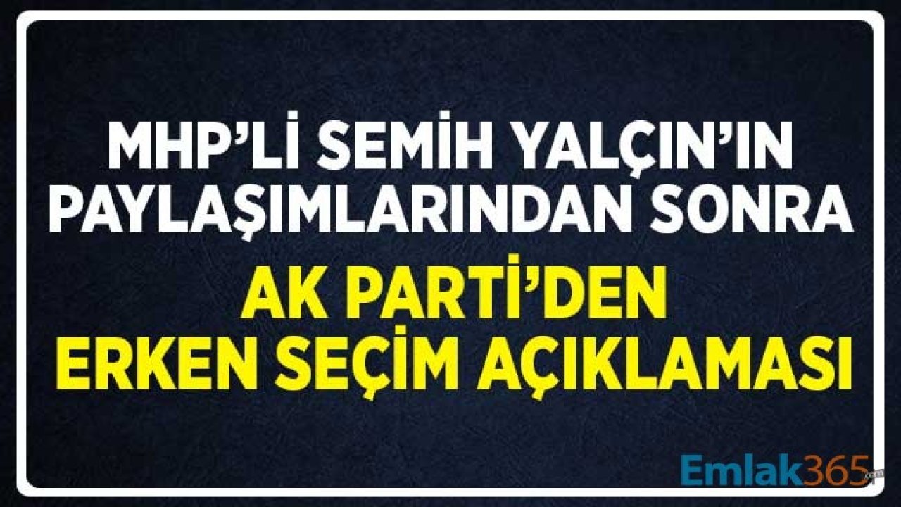 MHP'li Semih Yalçın'ın Paylaşımlarının Ardından AK Parti'den Erken Açıklaması