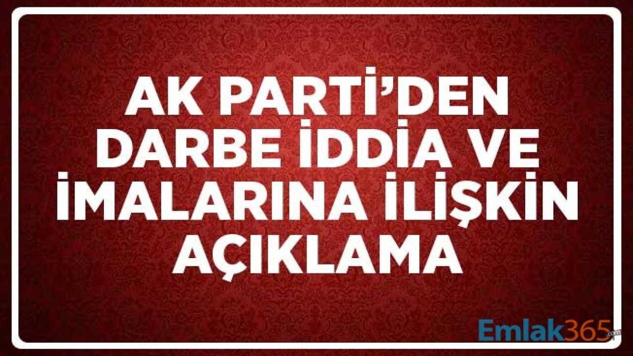 AK Parti'den Darbe İddia ve İmalarına İlişkin Açıklama! TSK'ya Atılan İftira