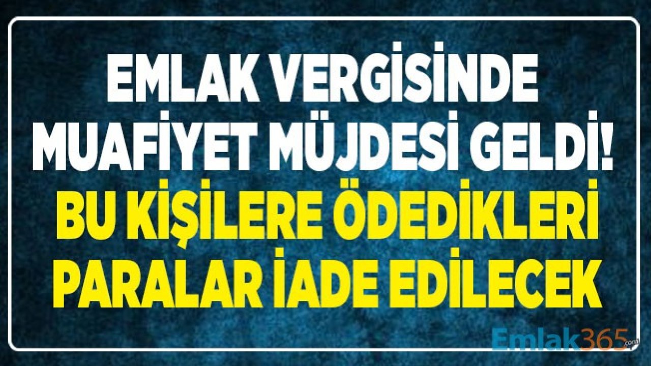 Ev Hanımları, Emekliler ve İşsiz Olanlar Dikkat! Emlak Vergisi Muafiyeti İle Geriye Dönük 5 Senelik Paranızı İade Alabilirsiniz