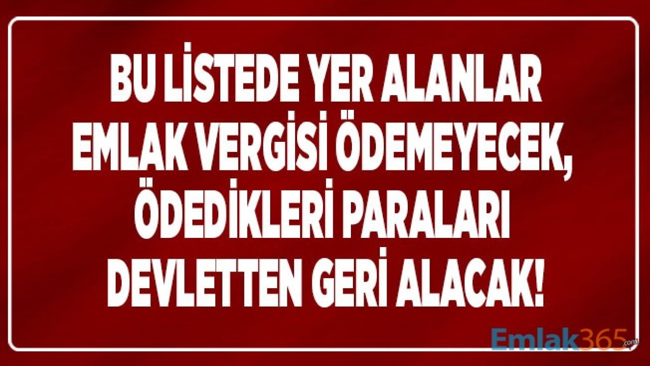 Kimler Emlak Vergisi Öder, Kimler Ödemez, Kimlere Vergi Muafiyeti Hakkı ile Para İadesi İmkanı Tanınıyor?