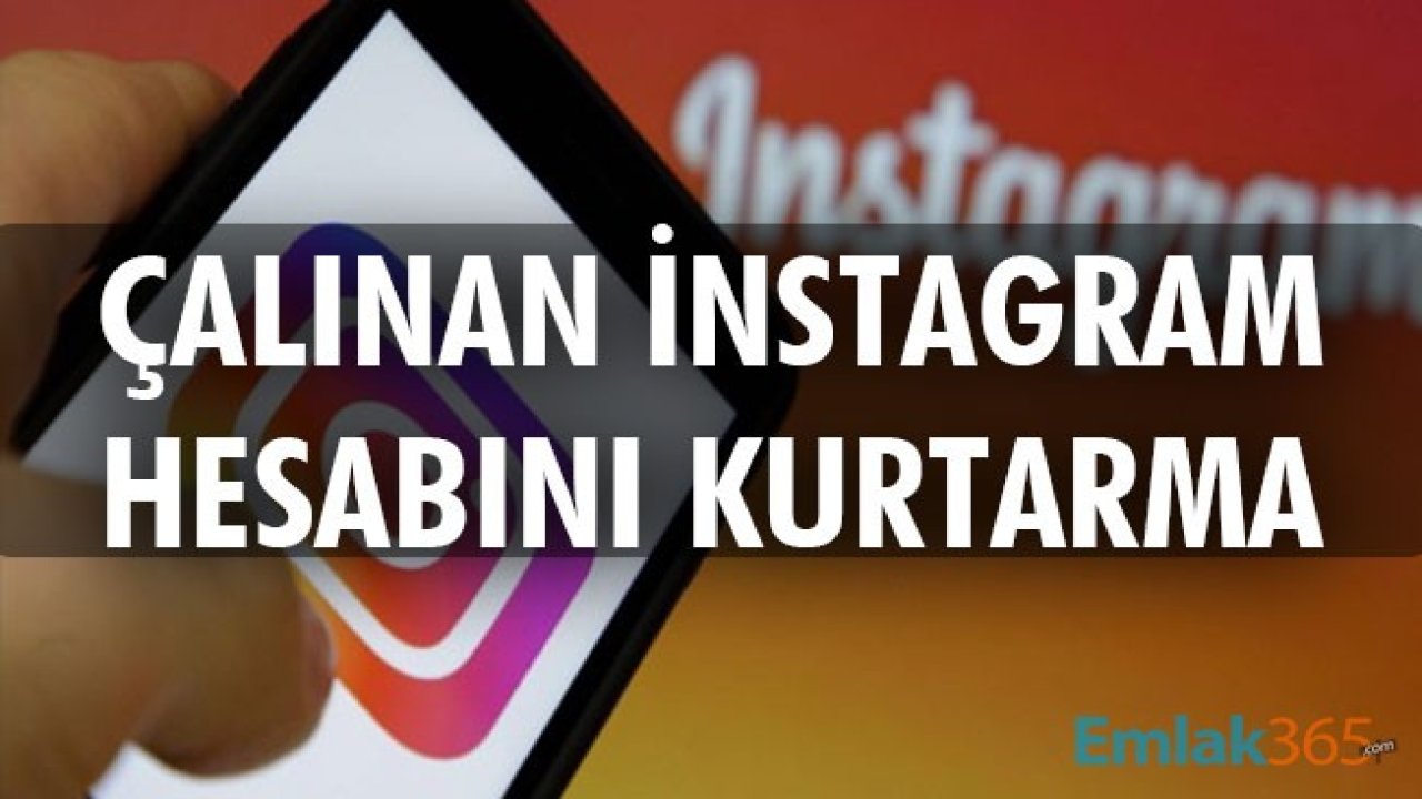 Instagram Hesabım Çalındı, Nasıl Kurtarırım?