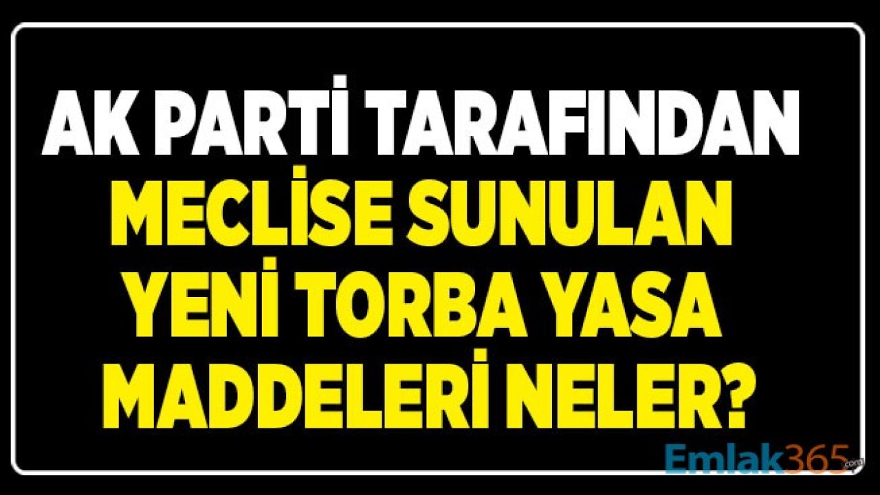 Son Dakika! Çek Mağdurları İçin AK Parti Tarafından Hazırlanan Yeni Ekonomik Torba Yasa TBMM'ye Geldi!