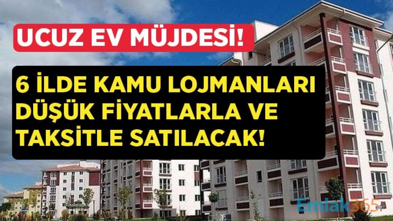 Son Dakika: Kamu Lojman Satışları 6 İlde Yeniden Başladı! Lojman Satış İhaleleri ve Son Durum Gelişmeleri Neler, Satılacak Lojmanlar Hangi İllerde?